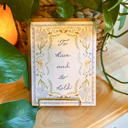 Wedding Card - “To Have and To Hold”